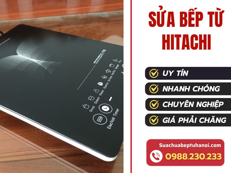Sửa bếp từ Hitachi nhanh, rẻ, có mặt sau 30 phút