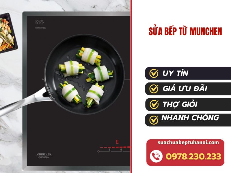 Sửa bếp từ Munchen tại Hà Nội – Chuyên sửa đúng nguyên nhân, bảo hành dài hạn 1 Sửa bếp từ munchen