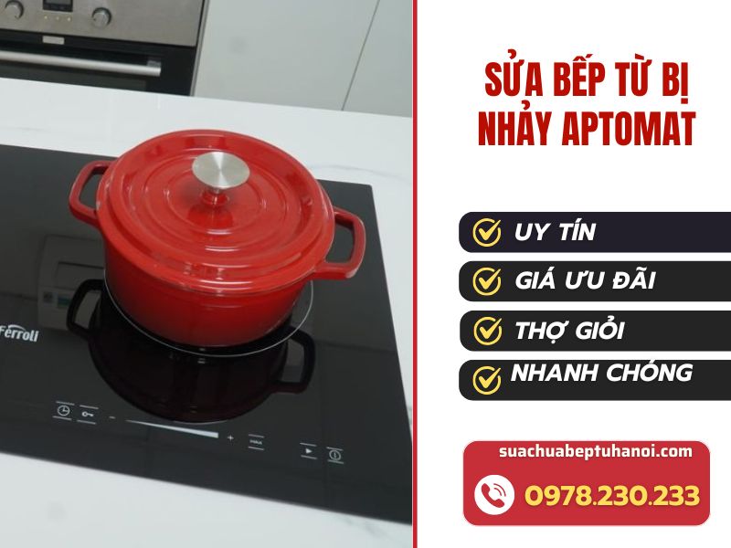Bếp từ bị nhảy aptomat: nguyên nhân, cách xử lý và báo giá 1 Bep Tu Bi Nhay Aptomat