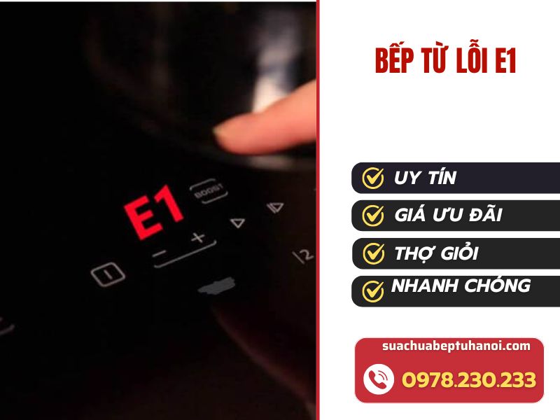Sửa bếp từ lỗi E1 nhanh chóng với thợ sửa uy tín tại Hà Nội 1 Bep Tu Loi E1