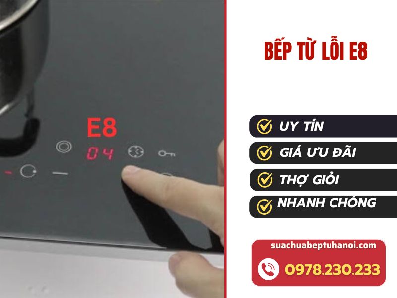 Gọi thợ sửa bếp từ lỗi E8 tận nhà nhanh chóng 1 Bep Tu Loi E8