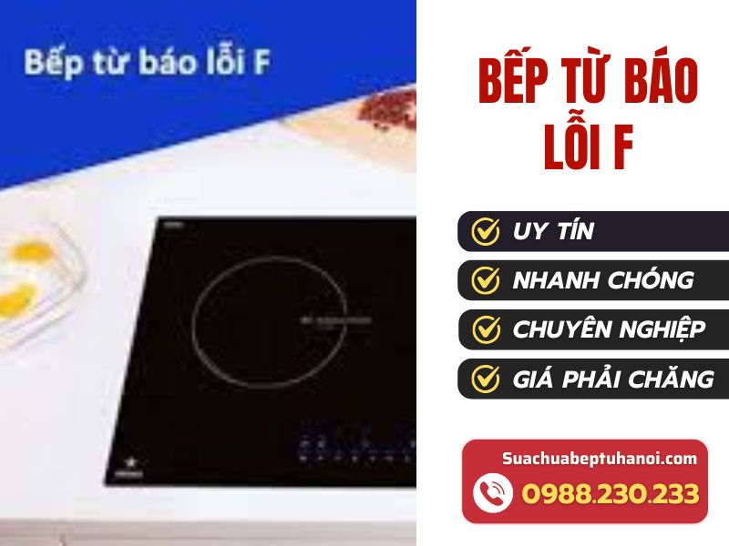 Nguyên nhân và cách khắc phục bếp từ báo lỗi F