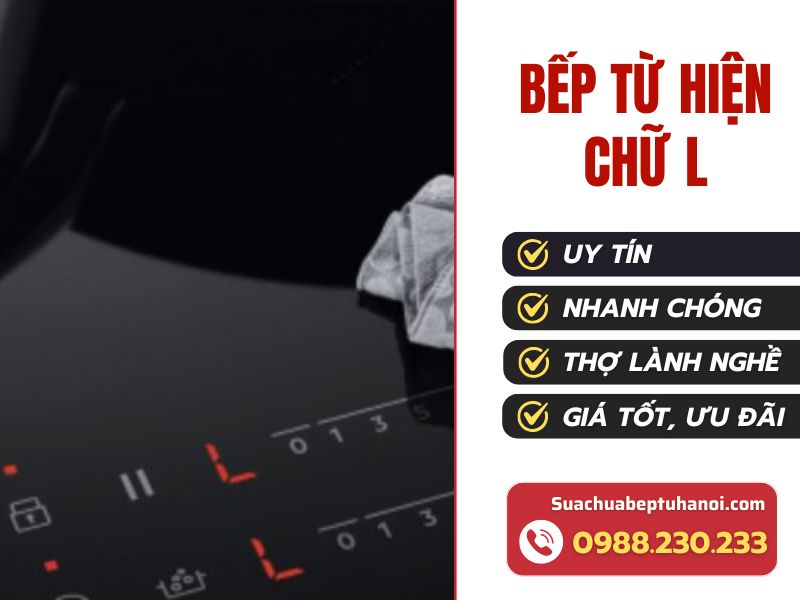 Sửa bếp từ hiện chữ L đúng cách và hiệu quả tại nhà 
