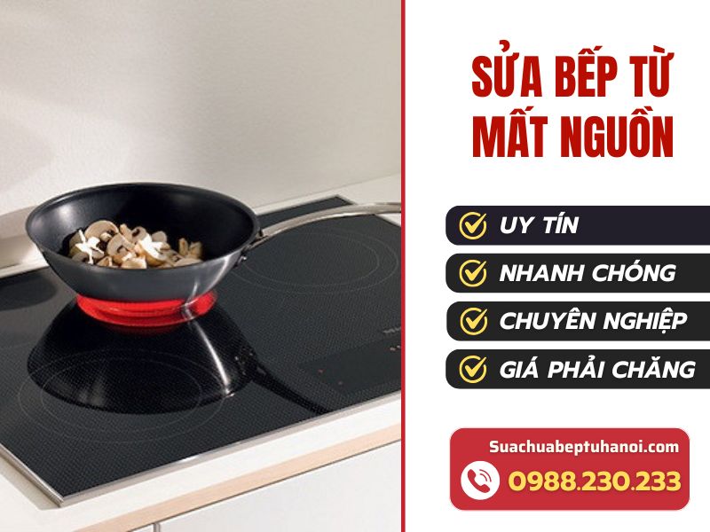 Sửa bếp từ mất nguồn tại nhà đơn giản và nhanh chóng