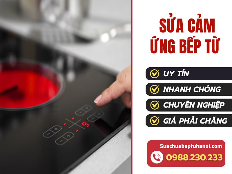 Sửa cảm ứng bếp từ khắc phục triệt để lỗi tại nhà