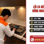 Lỗi E4 bếp hồng ngoại