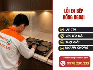 Lỗi E4 bếp hồng ngoại