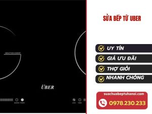 sửa bếp từ uber