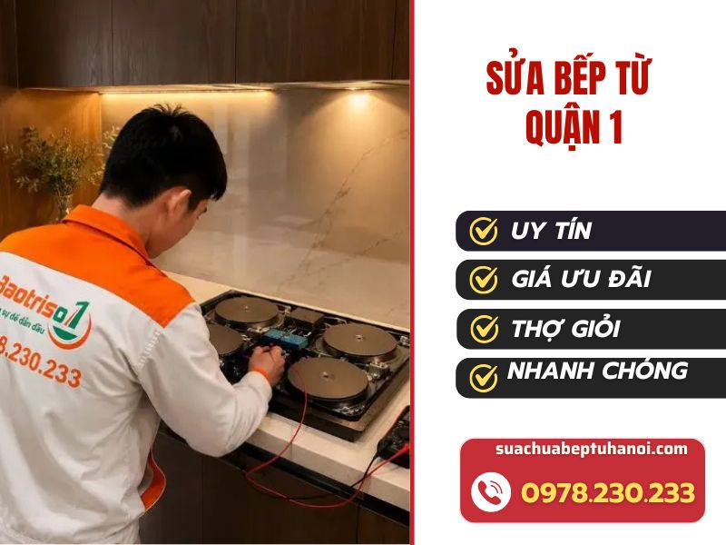 Sửa bếp từ Quận 1