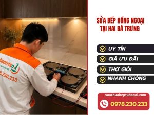 Sửa bếp hồng ngoại tại Hai Bà Trưng