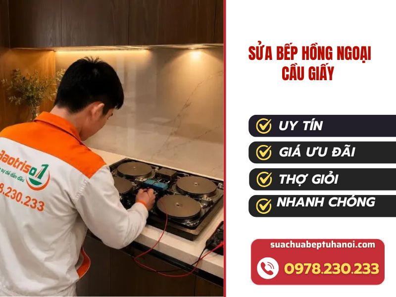 Sửa bếp hồng ngoại Cầu Giấy uy tín, sửa đúng lỗi, bảo hành dài hạn 1 Sửa bếp hồng ngoại Cầu Giấy